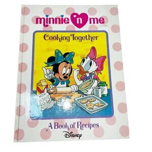 Vintage Disney Hardcover  Minnie 'N Me Cooking Together A Book of Recipes 1990